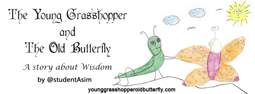 The Young Grasshopper and The Old Butterfly by @studentAsim